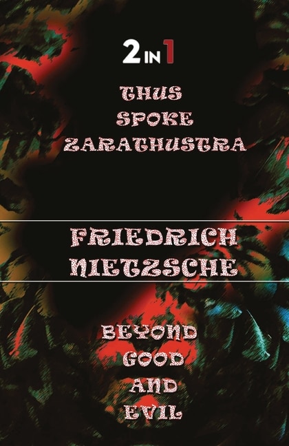 Front cover_Thus Spoke Zarathustra & Beyong Good And Evil (2In1)