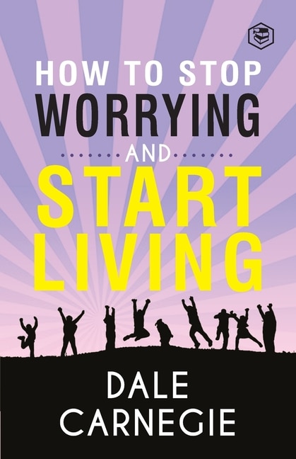 Front cover_How To Stop Worrying & Start Living