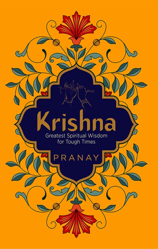 Front cover_KRISHNA: Greatest Spiritual Wisdom for Tough Times