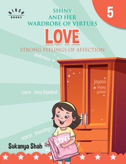 Couverture_Shiny and her wardrobe of virtues - LOVE Strong feelings of affection