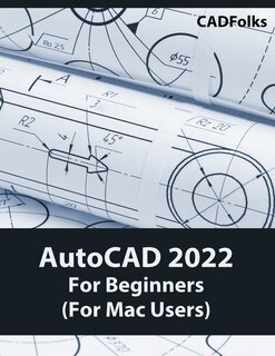 Front cover_AutoCAD 2022 For Beginners (For Mac Users)