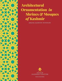 Front cover_Architectural Ornamentation in Shrines & Mosques of Kashmir