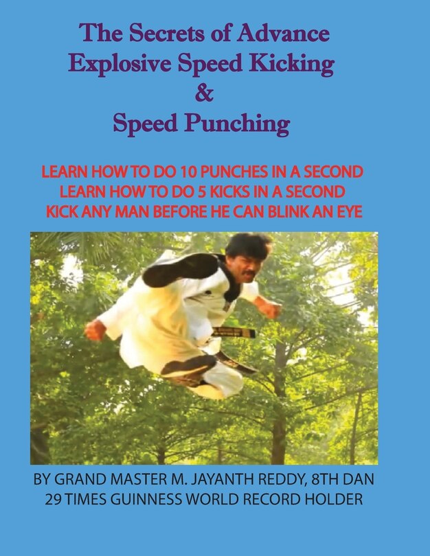 Front cover_The Secrets of Advance Explosive speed kicking & Speed punching