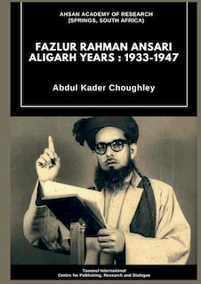 Front cover_Fazlur Rahman Ansari Aligarh Years