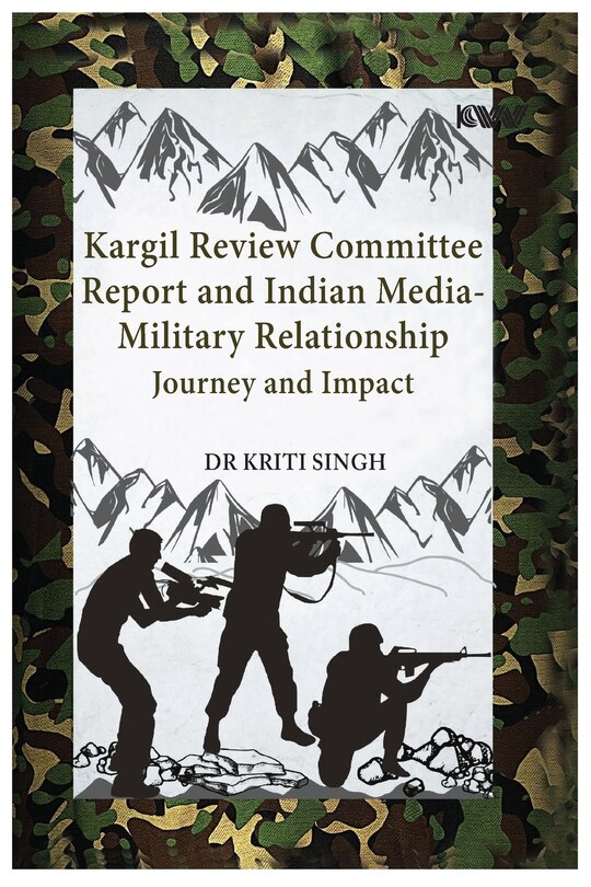 Front cover_Kargil Review Committee Report and Indian Media-Military Relationship