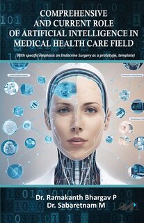 Front cover_Comprehensive and Current Role of Artificial Intelligence in Medical Health Care Field