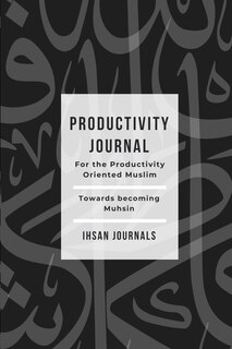 Front cover_Productivity Journal - For the Productivity Oriented Muslim
