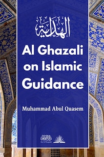 Front cover_Al Ghazali on Islamic Guidance