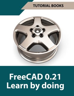 Front cover_FreeCAD 0.21 Learn by doing (Colored)