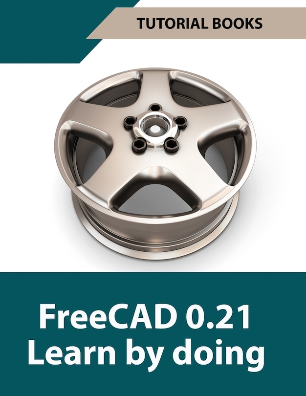 Front cover_FreeCAD 0.21 Learn by doing (Colored)