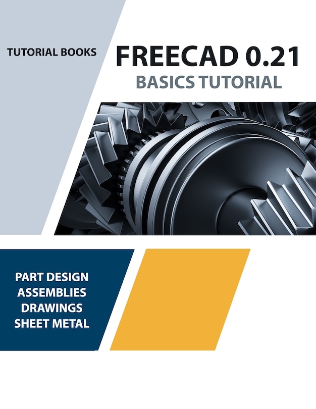 Couverture_FreeCAD 0.21 Basics Tutorial (Colored)