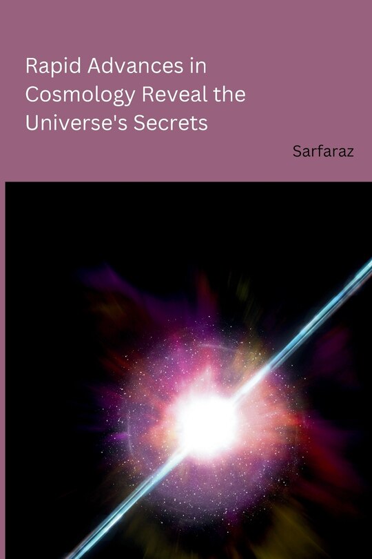 Couverture_Rapid Advances in Cosmology Reveal the Universe's Secrets