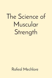 Front cover_The Science of Muscular Strength