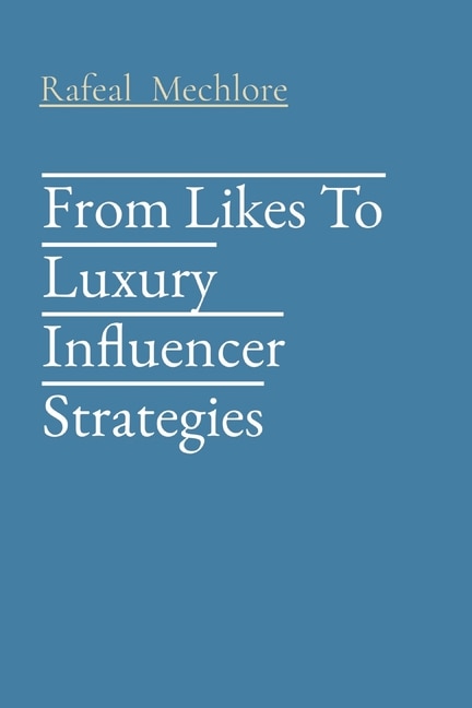 Couverture_From Likes To Luxury Influencer Strategies