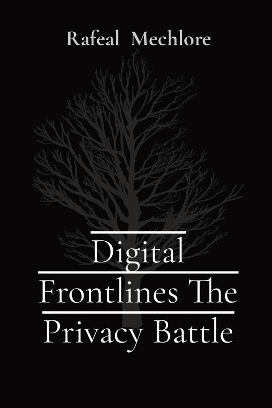 Couverture_Digital Frontlines The Privacy Battle