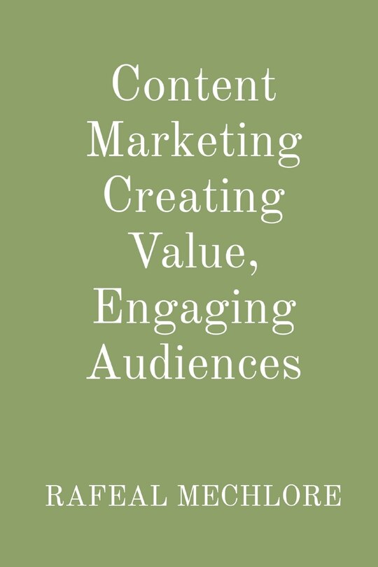 Couverture_Content Marketing Creating Value, Engaging Audiences