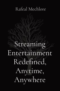 Front cover_Streaming Entertainment Redefined, Anytime, Anywhere