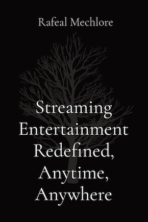 Streaming Entertainment Redefined, Anytime, Anywhere