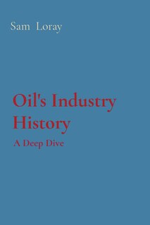 Front cover_Oil's Industry History
