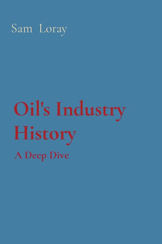 Front cover_Oil's Industry History