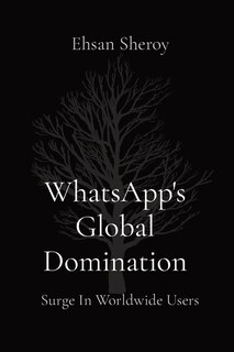 Front cover_WhatsApp's Global Domination