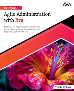 Front cover_Ultimate Agile Administration with Jira