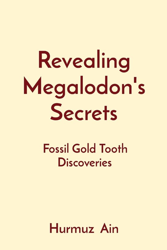 Front cover_Revealing Megalodon's Secrets