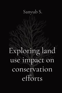 Couverture_Exploring land use impact on conservation efforts