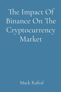 Front cover_The Impact Of Binance On The Cryptocurrency Market