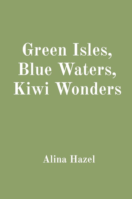 Front cover_Green Isles, Blue Waters, Kiwi Wonders