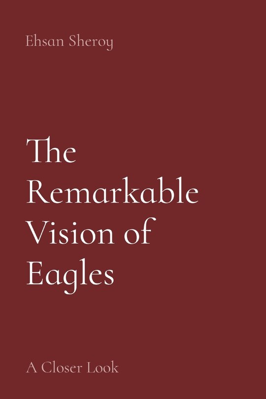 Front cover_The Remarkable Vision of Eagles