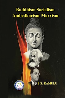Front cover_Buddhism Socialism Marxism Ambedkarism Pratitya Samutpada