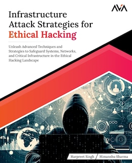 Front cover_Infrastructure Attack Strategies for Ethical Hacking