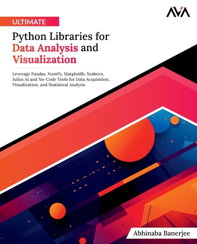 Front cover_Ultimate Python Libraries for Data Analysis and Visualization