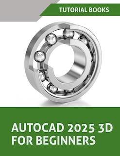 Couverture_AutoCAD 2025 3D For Beginners (Colored)