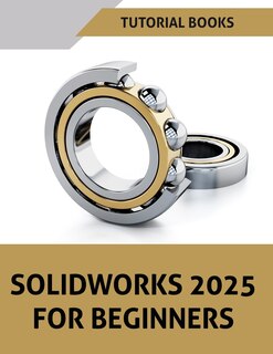 Couverture_SOLIDWORKS 2025 For Beginners (COLORED)
