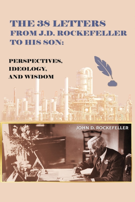 Front cover_The 38 Letters from J.D. Rockefeller to his son