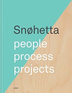 Front cover_Snøhetta: People, Process, Projects