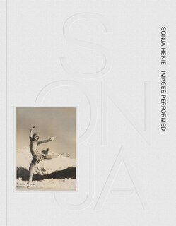Front cover_Sonja Henie: Images Performed