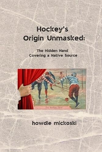 Front cover_Hockey's Origin Unmasked