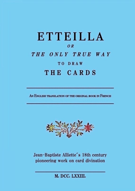 Front cover_Etteilla, or the only true way to draw the cards