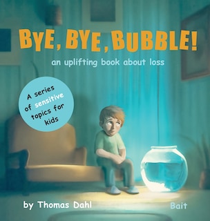 Front cover_Bye, Bye, Bubble!