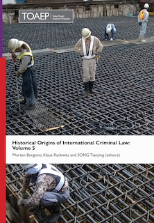 Couverture_Historical Origins of International Criminal Law