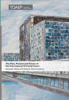 Front cover_The Past, Present and Future of the International Criminal Court