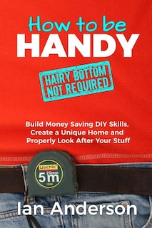 Front cover_How to be Handy [hairy bottom not required]
