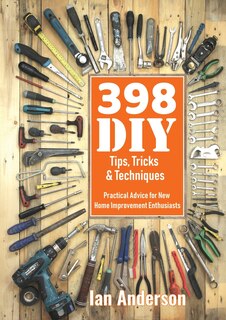Front cover_398 DIY Tips, Tricks & Techniques