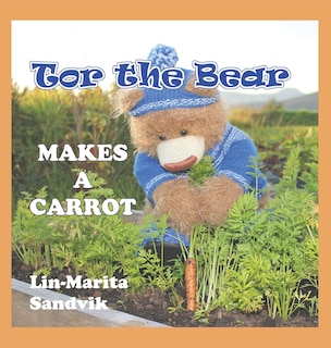 Front cover_Tor the Bear Makes a Carrot