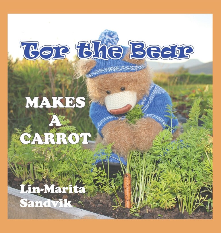 Front cover_Tor the Bear Makes a Carrot