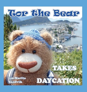 Front cover_Tor the Bear Takes a Daycation