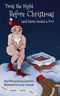 Couverture_Twas the Night Before Christmas (and Santa Needed a Poo)